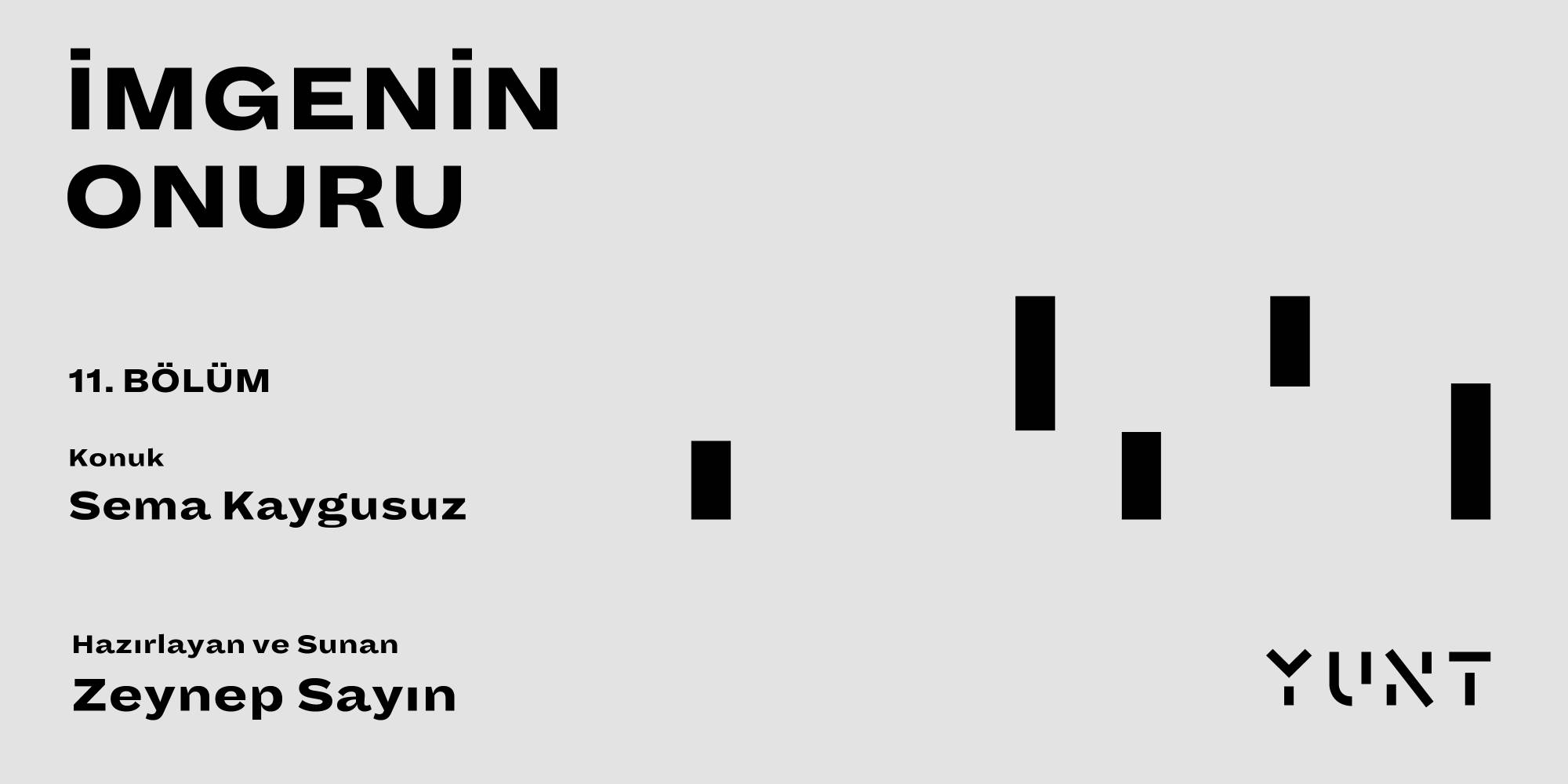 yuntun imgenin onuru baslikli podcast yayininin on birinci konugu sema kaygusuz 7lMjGgLV